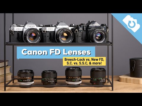 Differences Between Canon FD Lenses: FD, nFD, S.S.C, Breech Lock, Etc. - Kamerastore