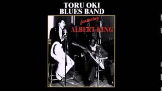 Toru Oki Blues Band featuring Albert King - Too Much Loving