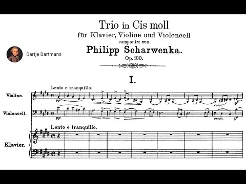 Philipp Scharwenka  - Piano Trio, Op.100 (1897)