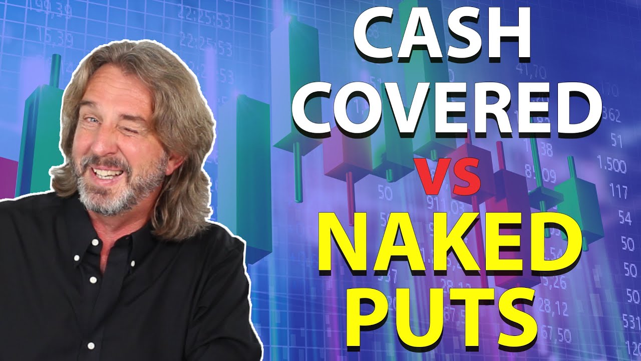 What's The Difference Between Cash Covered And Naked Puts?