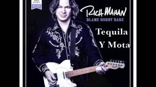 Rich Mahan - Tequila Y Mota - Blame Bobby Bare