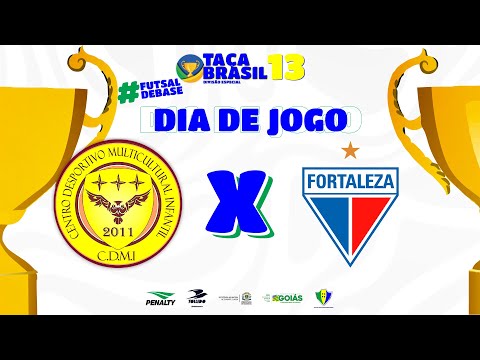 Taça Brasil Sub 13 Masc. Especial | CDMI x Fortaleza | 2ª Rodada | Ao Vivo