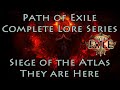 PoE Complete Lore Series Siege Of The Atlas The Tangle Cleansing Fire