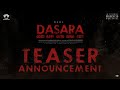 Dasara Teaser Announcement Nani Keerthy Suresh Srikanth Odela Sudhakar Cherukuri