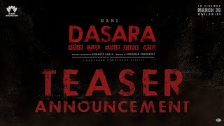 Dasara Teaser Announcement | Nani | Keerthy Suresh | Srikanth Odela | Sudhakar Cherukuri