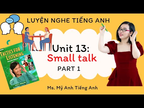 Luyện nghe tiếng Anh - Tactics for Listening - Basic - Unit 13: Small talk - Part 1.