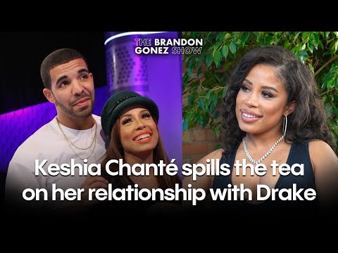 Keshia Chanté admits that her and Drake dated in the past
