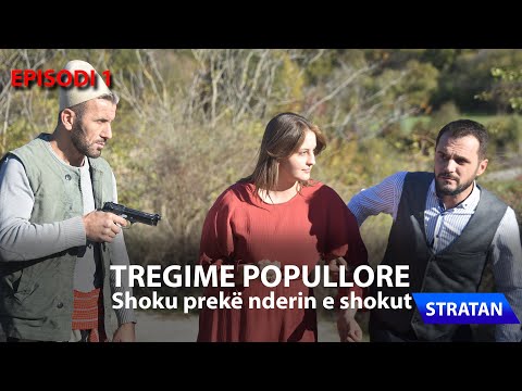 TREGIME POPULLORE - Shoku prekë nderin e shokut | Episodi 1