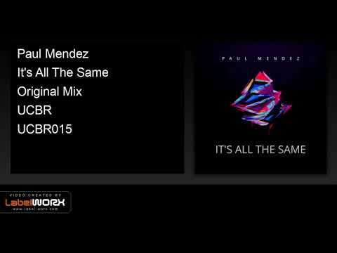 Paul Mendez - It's All The Same (Original Mix)
