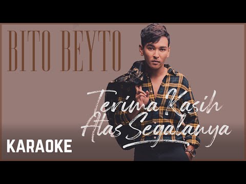 Bito beyto - Terima Kasih Atas Segalanya Karaoke Official