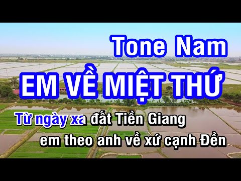 KARAOKE Em Về Miệt Thứ Tone Nam | Nhan KTV