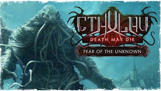 Cthulhu: Death May Die - Fear of the Unknown Trailer (Back now!)