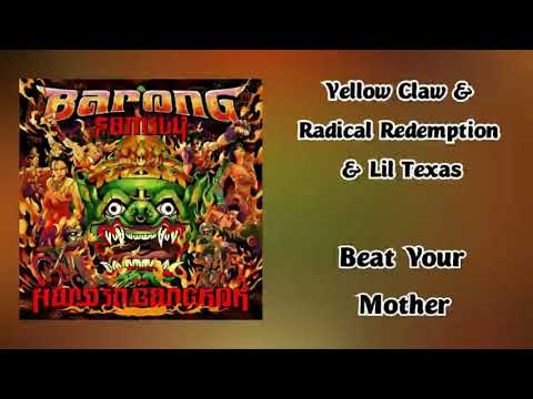 Yellow Claw & Radical Redemption & Lil Texas - Beat Your Mother