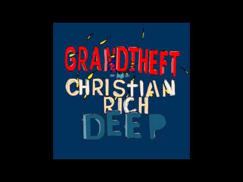 Grantheft - Christian Rich - Deep (Bass Boosted Version )