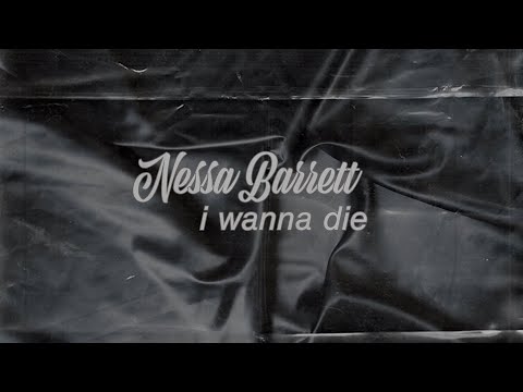 I Wanna Die - Nessa Barrett