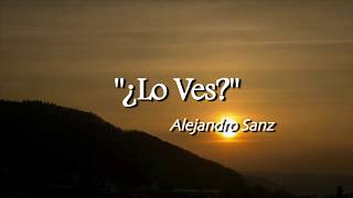 ¿Lo Ves?  -Alejandro Sanz (English Subtitles)