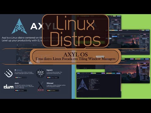 Linux Distros - AXYL OS Uma distro Linux Focada em Tiling Window Managers