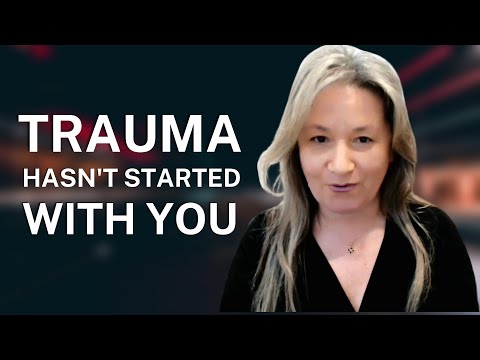 Trauma hasn't started with you