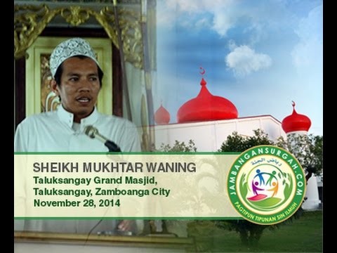 Taluksangay Khutba' 20141128   SHEIKH MUKHTAR WANING