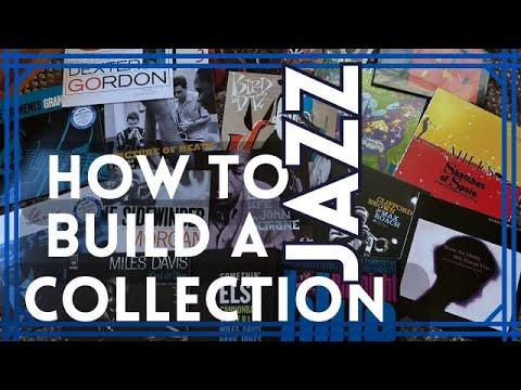 How To Build a Jazz Collection - 20 Records To Start With