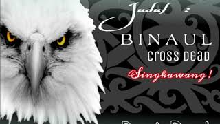 Download lagu Lagu DAYAK Ganteng berjudul 'BINAUL' Ft. Cross Dead (Fransisko & Edhot) Singkawang mp3
