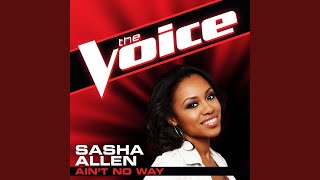 Ain’t No Way (The Voice Performance)
