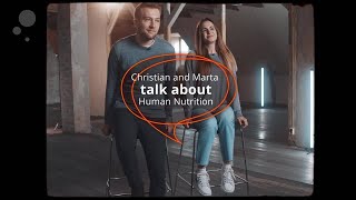 Christian and Marta talk about Human Nutrition