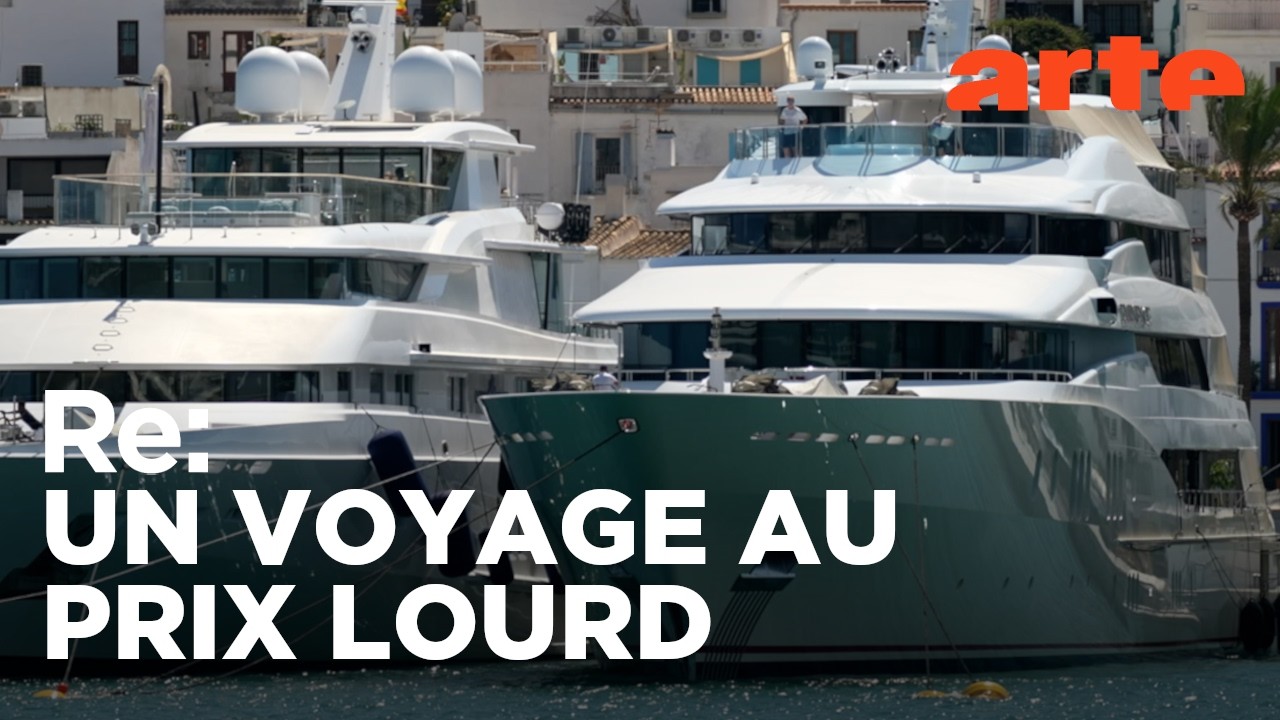Ces yachts de luxe qui dérangent | ARTE Regards