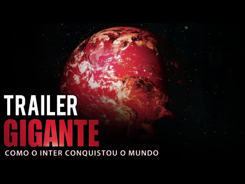 Gigante - Como o Inter Conquistou o Mundo