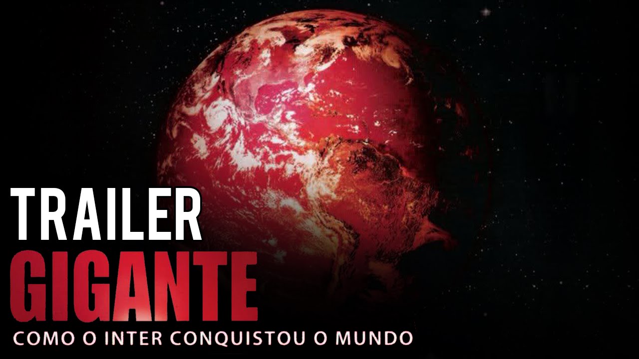 Gigante - Como o Inter Conquistou o Mundo