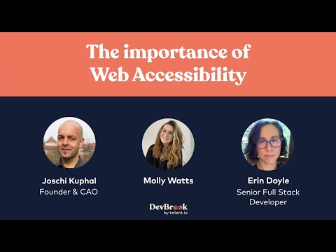 "The Importance of Web Accessibility" with Erin Doyle, Joschi Kuphal and Molly Watt