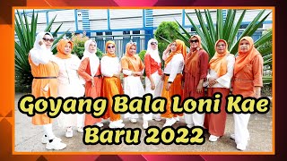 Download lagu Zha Channel || Goyang Bala Loni Kae || Coreo by Nia || 2022 mp3