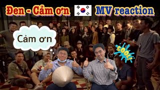 Đen - Cảm ơn(ft. Biên) Music video | Người Hàn reaction