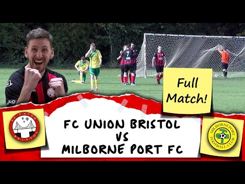 FULL MATCH: Somerset County Cup! - FC Union Bristol vs. Milborne Port FC Reserves - Grassroots Union