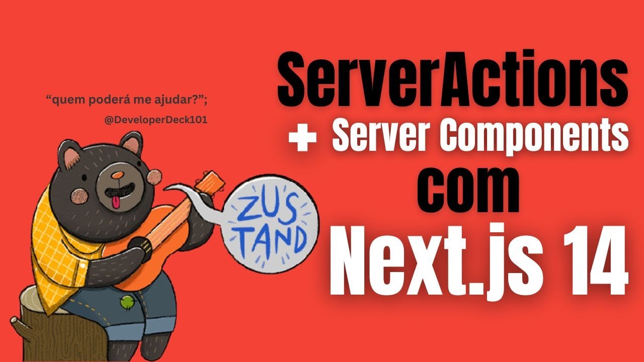 Next.js 14 Server Actions com Zustand e React Server Components