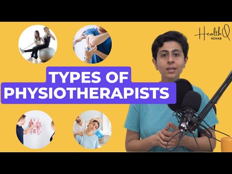 Types of physiotherapists and their specialisations