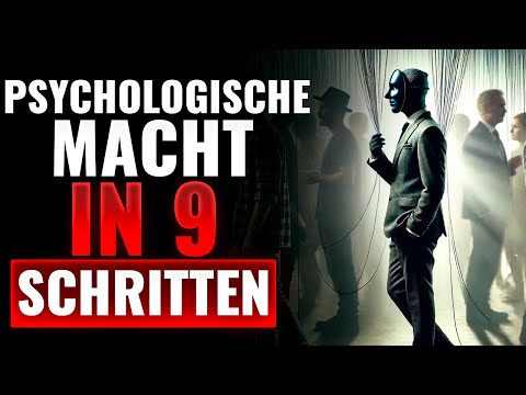 Die 9 unsichtbaren Techniken, mit denen du jede Situation steuerst