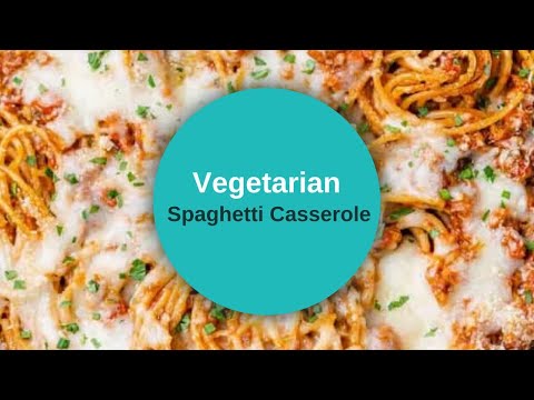 Vegetarian Spaghetti Casserole