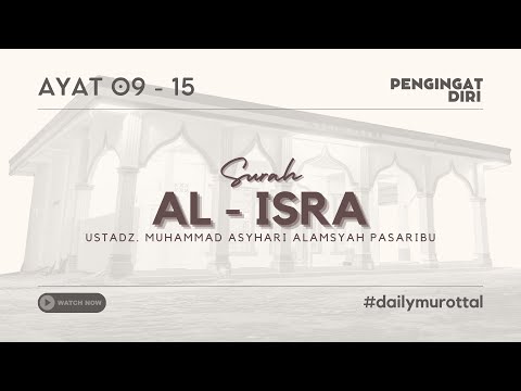 SURAH AL-ISRA | AYAT 9-15 | MUHAMMAD ASYHARI ALAMSYAH PASARIBU