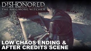 Dishonored: The Brigmore Witches - Low Chaos Ending &amp; After Credits Scene