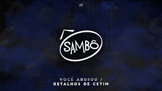 Você Abusou / Retalhos de Cetim Music Video