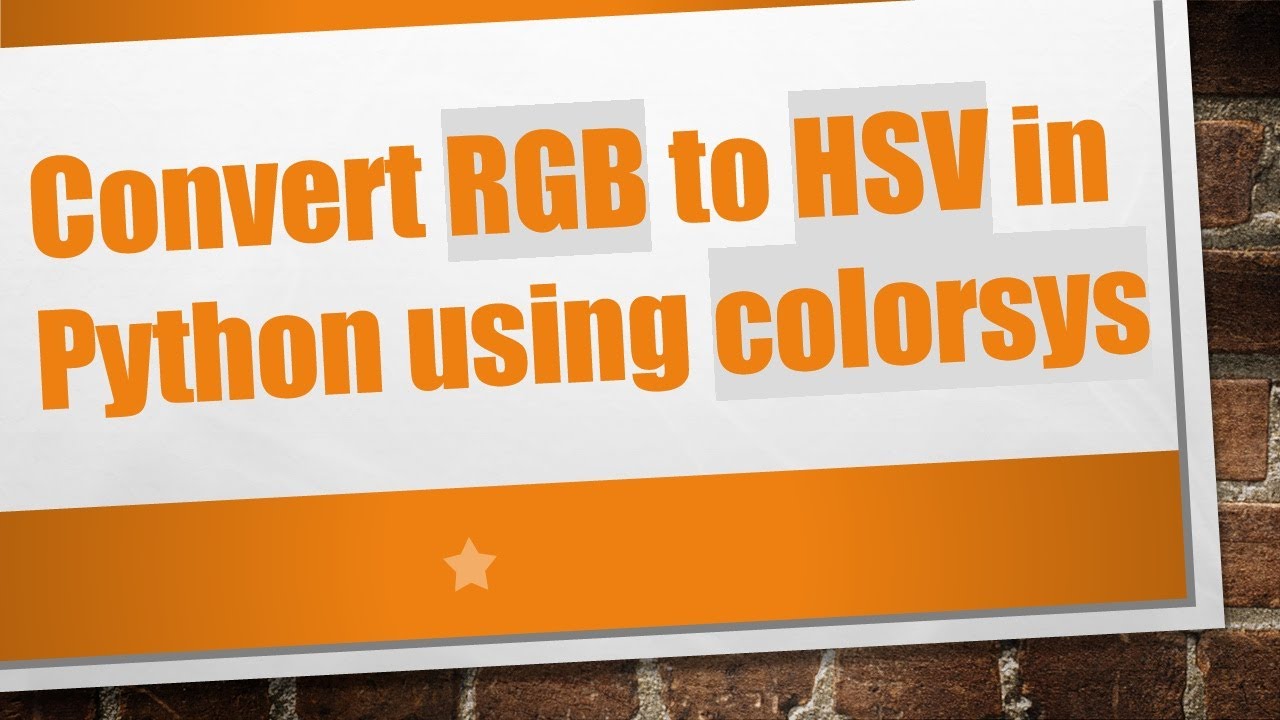Convert RGB to HSV in Python using colorsys