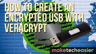 How to Create an Encrypted USB with VeraCrypt