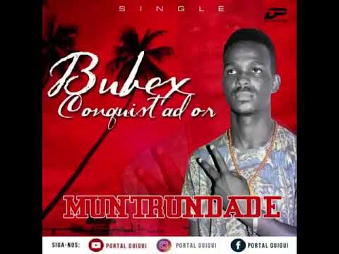 BUBEX CONQUISTADOR - MUNTRUNDADE