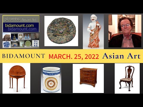 Bidamount Weekly Antique Chinese and Asian Art Antique Auction News March 25, 2022