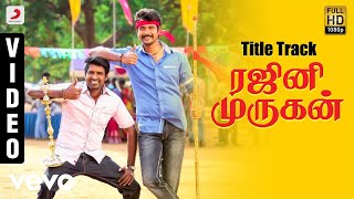 Rajinimurugan - Title Track Video  Sivakarthikeyan