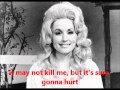 Dolly Parton It's Sure Gonna Hurt with Lyrics