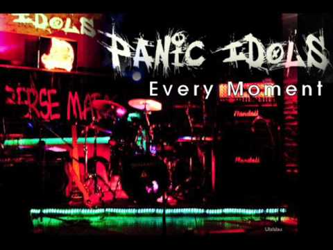 Panic Idols - Every Moment