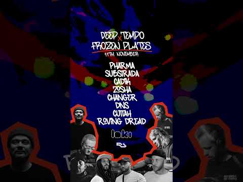 Deep Tempo x Frozen Plates - London - Saturday 11th November @ Loki Brixton