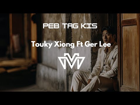 Peb Tag Kis (Tomorrow) - Touky Xiong Ft Ger Lee (English Version Cover)